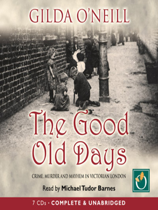 Title details for The Good Old Days by Gilda O'Neill - Wait list